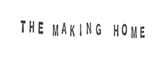 The Making Home